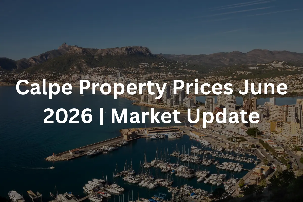 Calpe marina and coastline aerial view for a June 2026 property prices market update in Calpe, Costa Blanca.